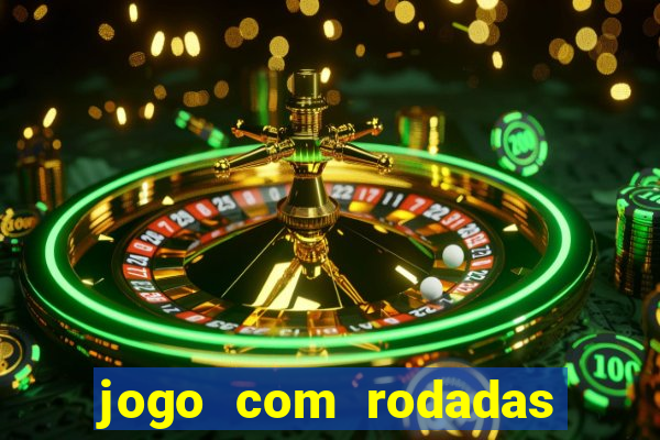 jogo com rodadas gratis sem deposito