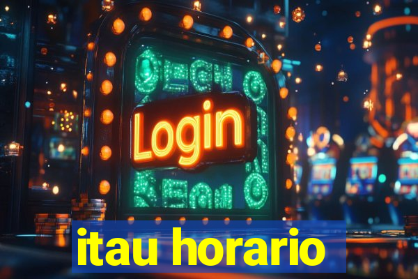 itau horario