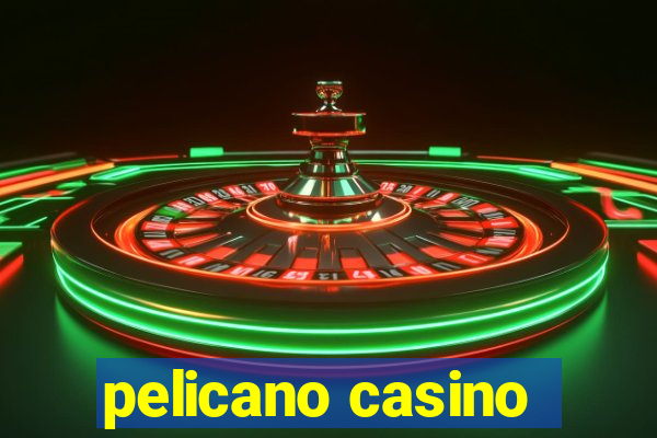 pelicano casino