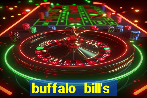 buffalo bill's resort and casino