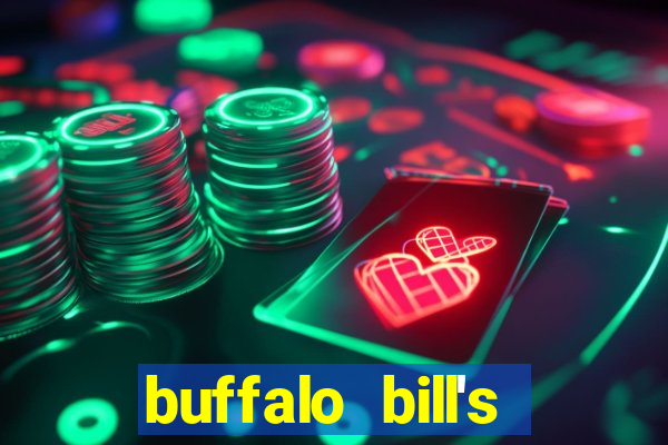 buffalo bill's resort and casino