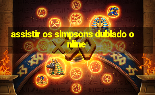 assistir os simpsons dublado online