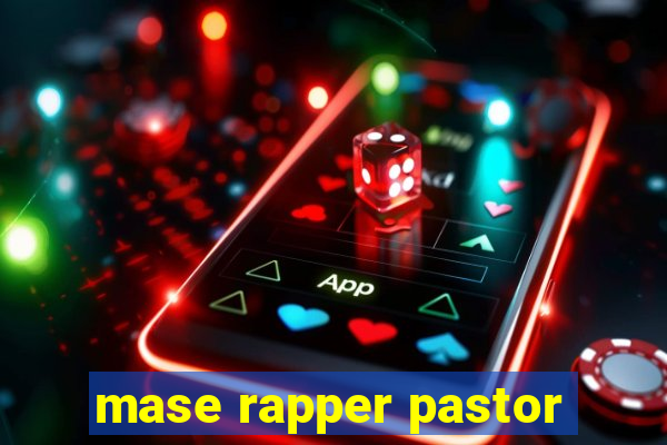 mase rapper pastor