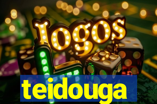 teidouga