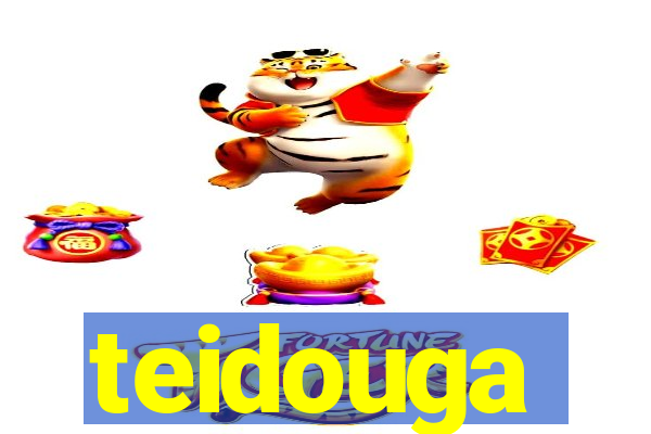 teidouga