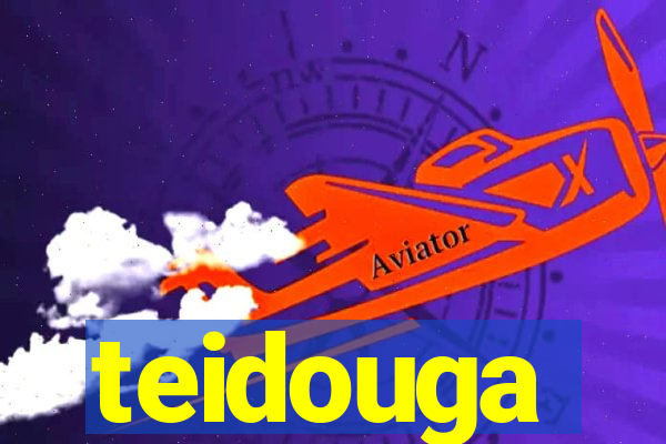 teidouga