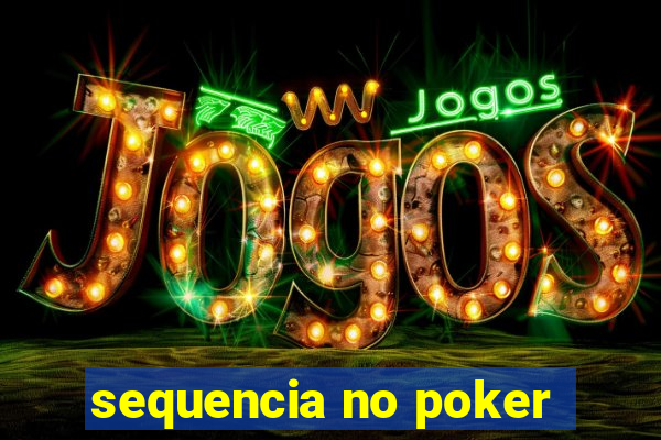 sequencia no poker