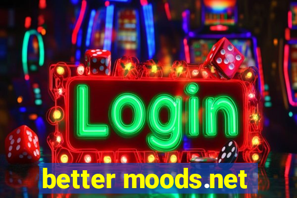 better moods.net