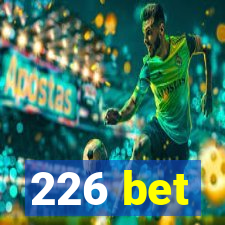 226 bet