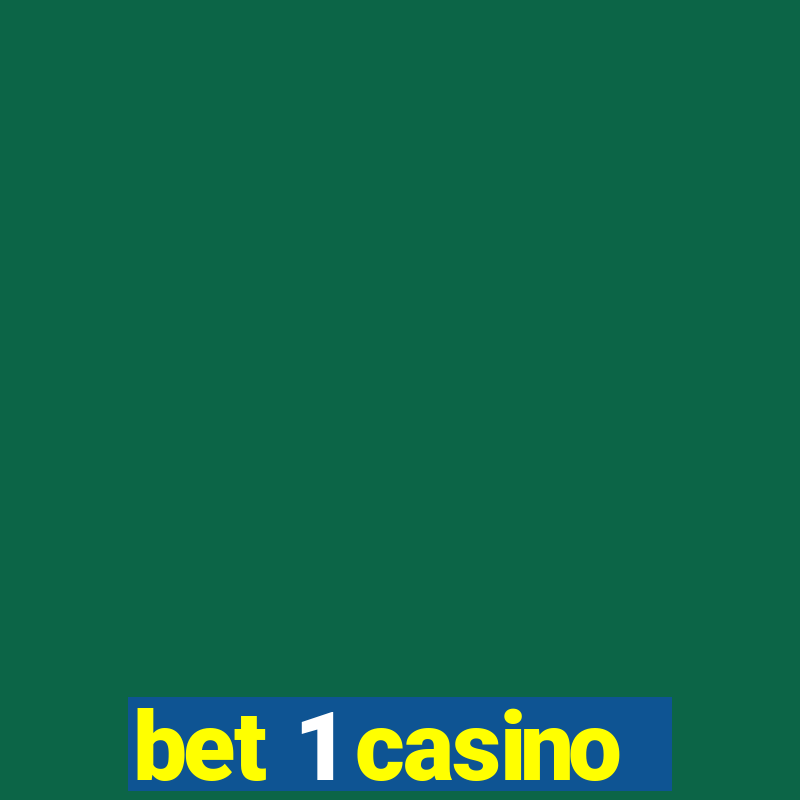 bet 1 casino