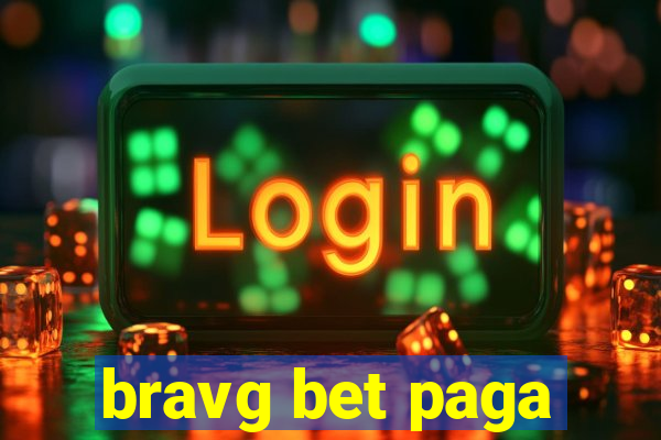 bravg bet paga