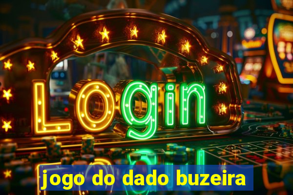 jogo do dado buzeira