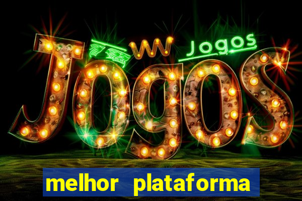 melhor plataforma de apostas slots