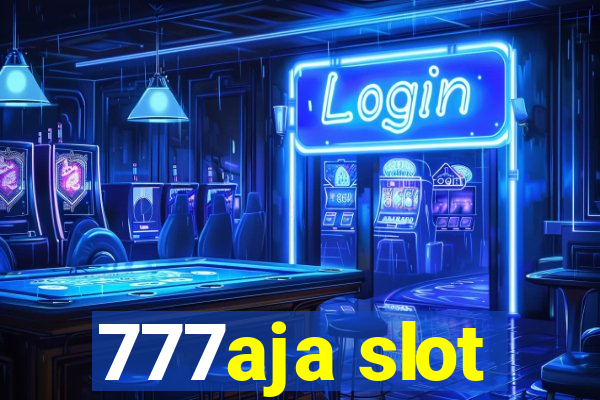 777aja slot