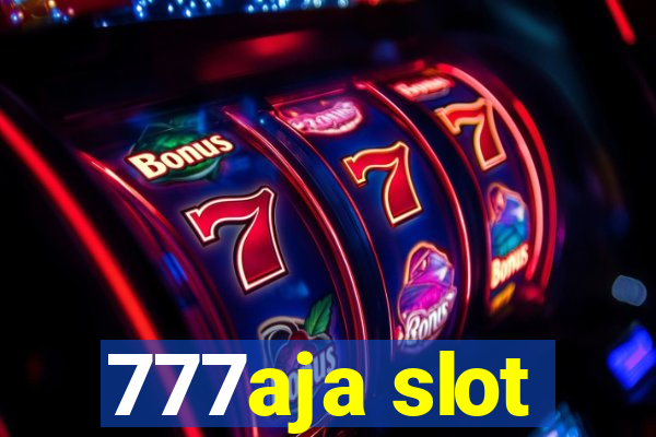 777aja slot