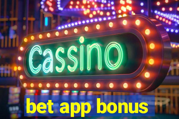 bet app bonus