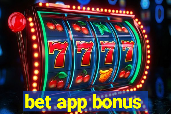 bet app bonus