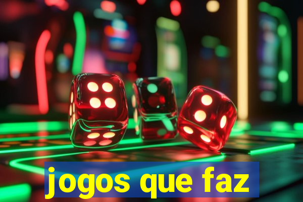 jogos que faz