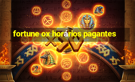 fortune ox horários pagantes