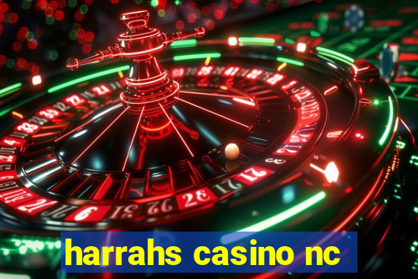 harrahs casino nc