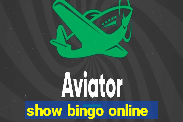 show bingo online