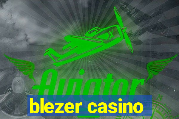 blezer casino