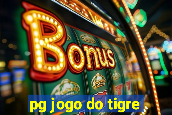 pg jogo do tigre