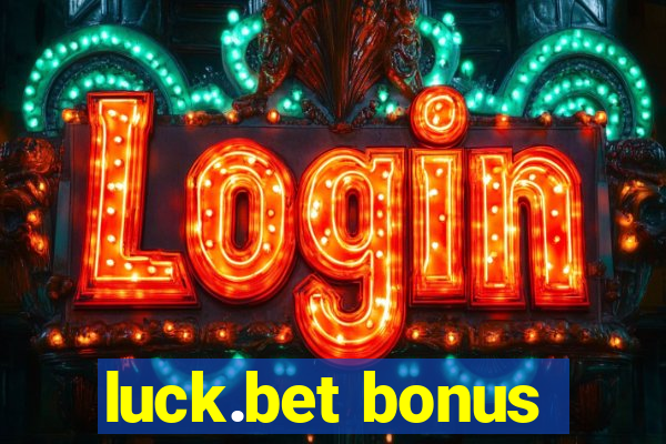 luck.bet bonus