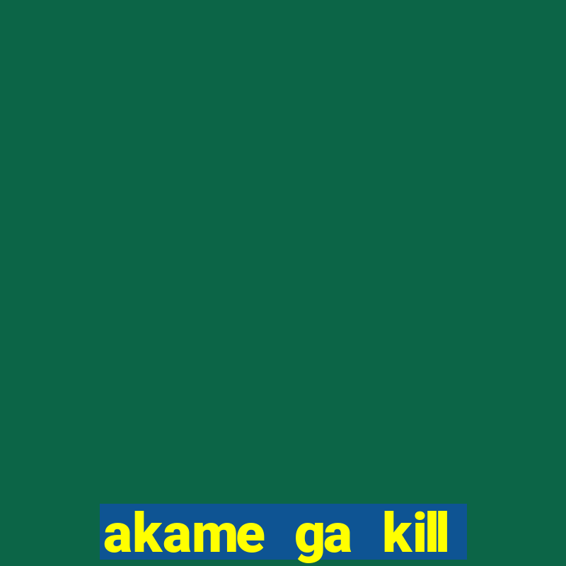 akame ga kill chelsea hentai