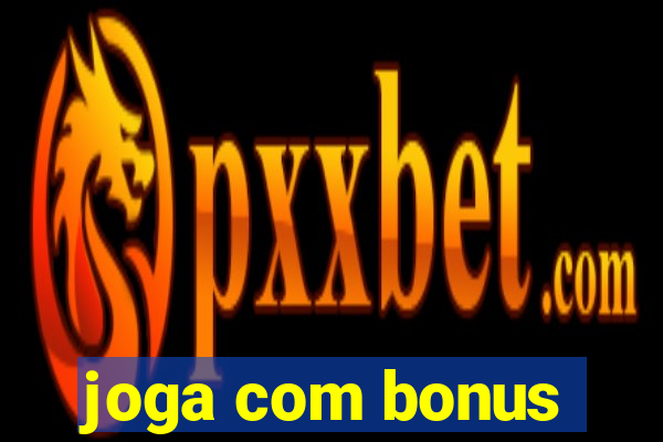 joga com bonus