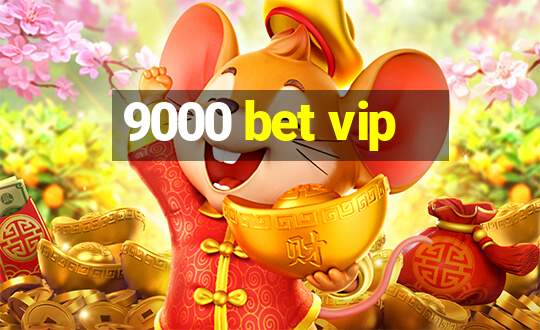 9000 bet vip