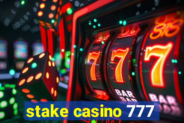 stake casino 777