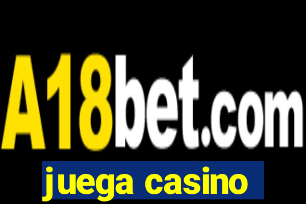 juega casino