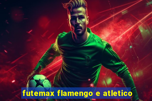 futemax flamengo e atletico