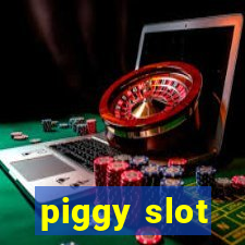 piggy slot