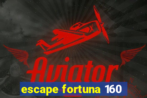 escape fortuna 160