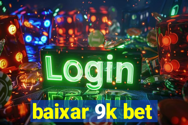 baixar 9k bet