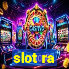 slot ra