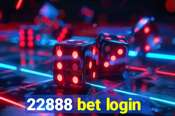 22888 bet login