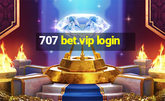 707 bet.vip login