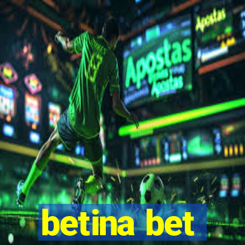 betina bet