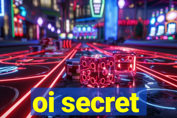 oi secret