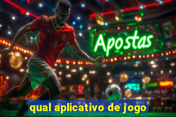 qual aplicativo de jogo