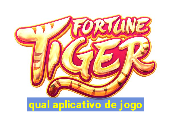 qual aplicativo de jogo