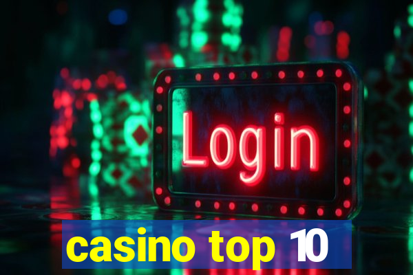 casino top 10