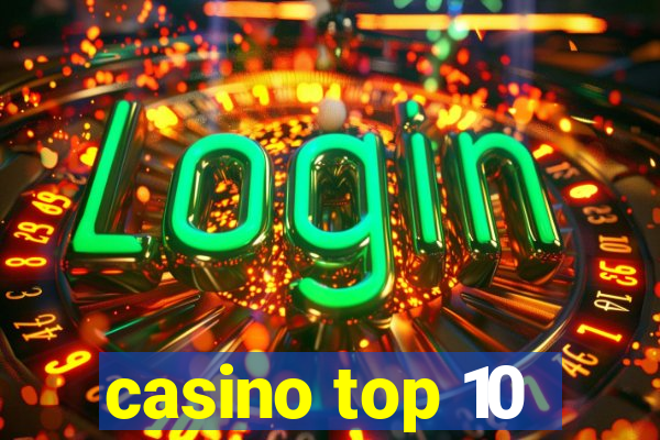 casino top 10