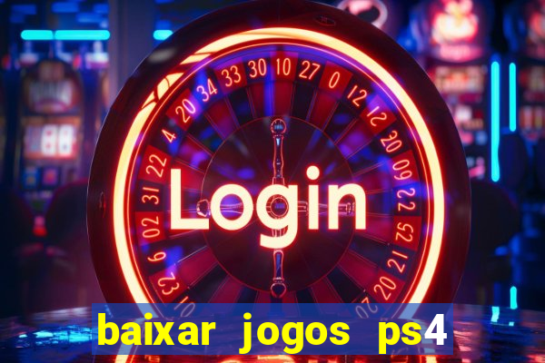 baixar jogos ps4 pkg pt-br