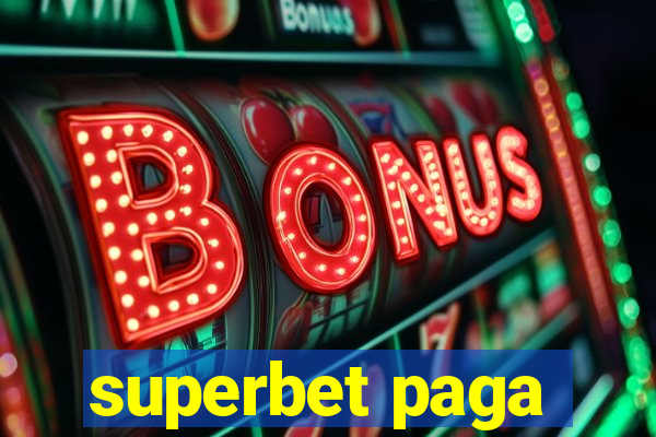 superbet paga