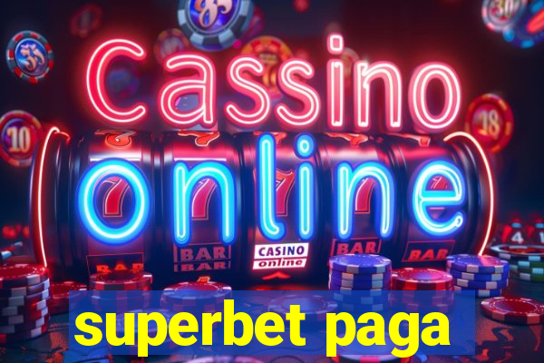 superbet paga