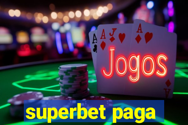 superbet paga